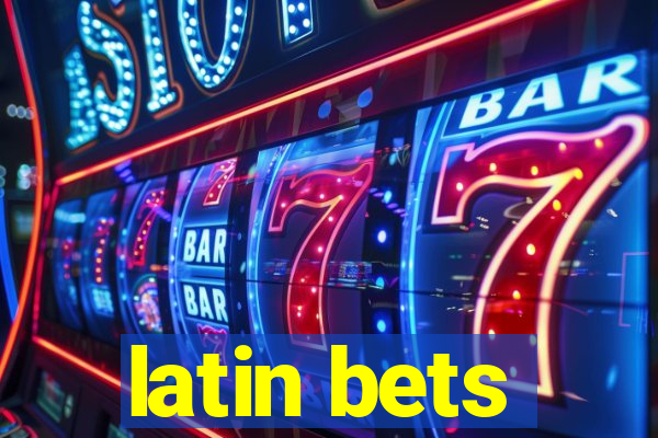 latin bets